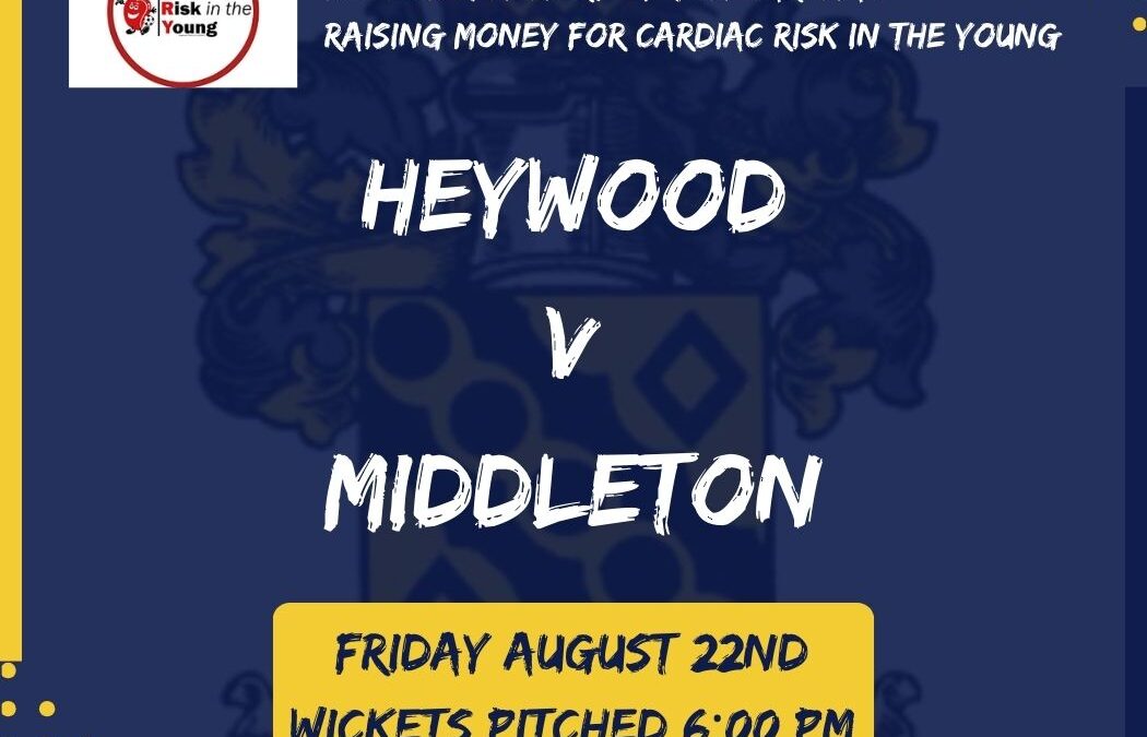 Friday 22nd Aug Memorial T20 match Heywood CC v Middleton CC